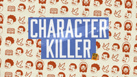 Character Killer